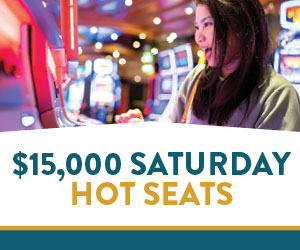 $15,000 Saturday Hot Seats