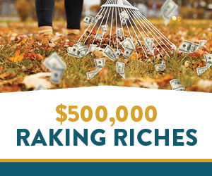 $500K Raking Riches