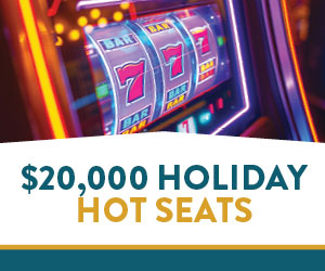 $20,000 Holiday Hot Seats